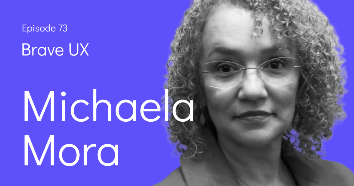 Michaela Mora - Building a Bridge Between Market and UX Research - Ep ...